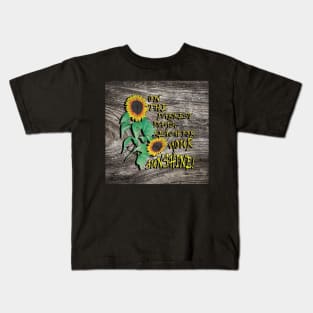 Inspirational Quotes, Sunflower Design & Quote with Yellow Lettering: On The Darkest Days, Reach For Your Sunshine! Rustic Farmhouse Home Decor & Gifts Kids T-Shirt